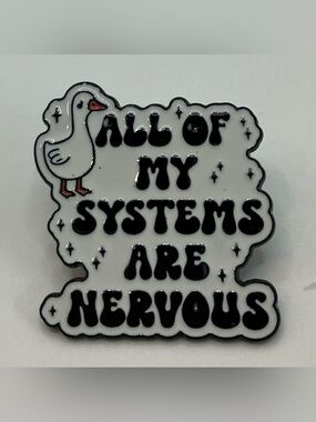 ENAMEL LAPEL PIN WHITE GOOSE ALL OF MY SYSTEMS ARE NERVOUS